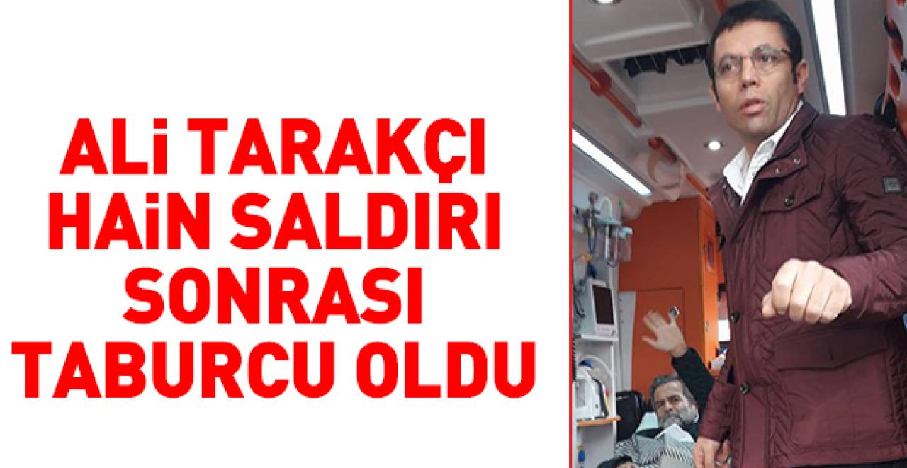 Ali Tarakçı taburcu oldu