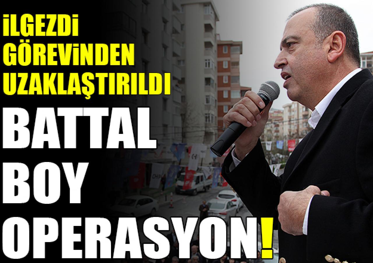 Battal boy operasyon!