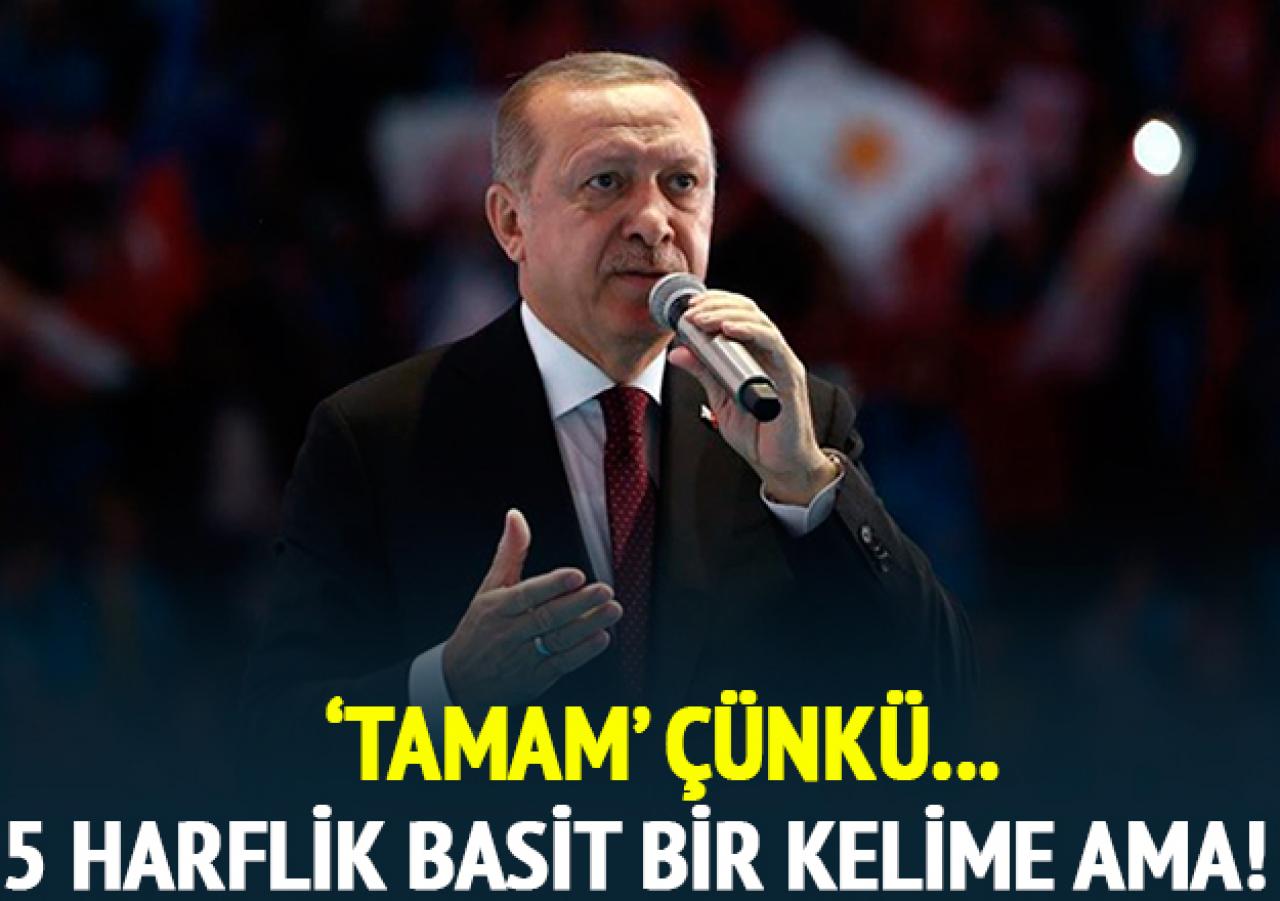 “Tamam” çünkü...