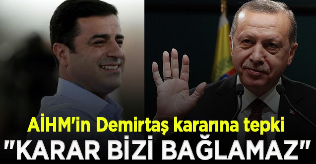 Erdoğan'dan AİHM'in Demirtaş kararına tepki; "Onlarca insanın kanı elinde"