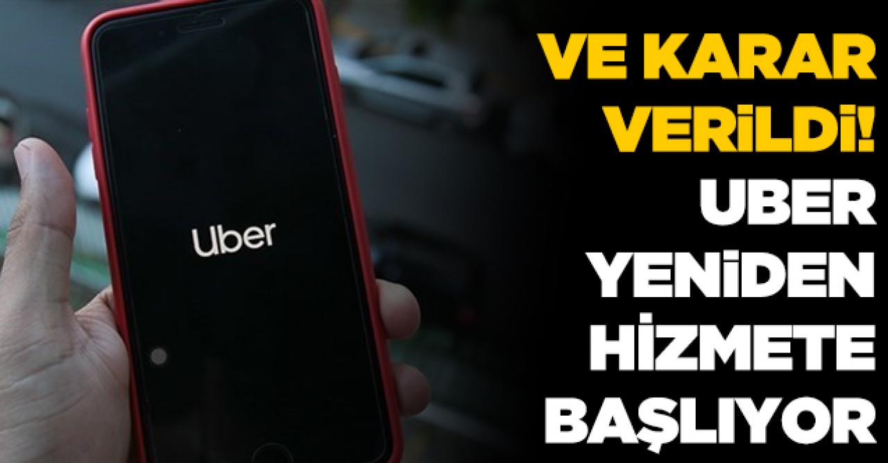 Ve karar bozuldu! UBER araçlar yeniden trafiğe çıkacak