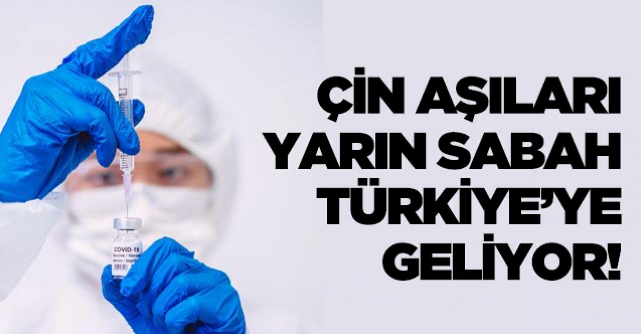 Çin aşıları Türkiye'ye geliyor