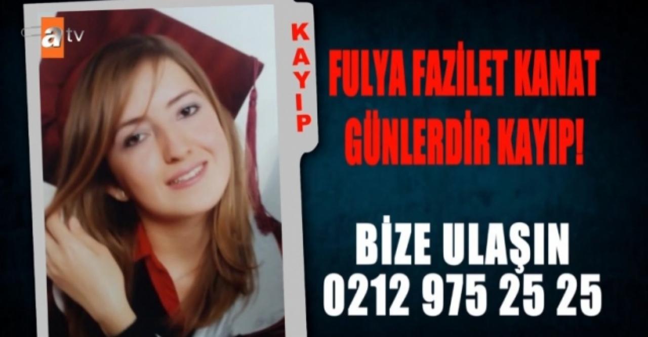 Fulya Fazilet Kanat nerede? Esra Erol onu arıyor