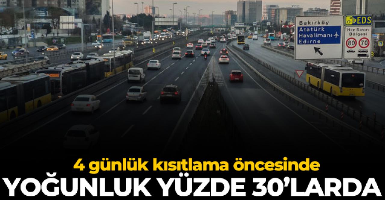 İstanbul'da kısıtlama öncesi trafik yoğunluğu yüzde 30 azaldı