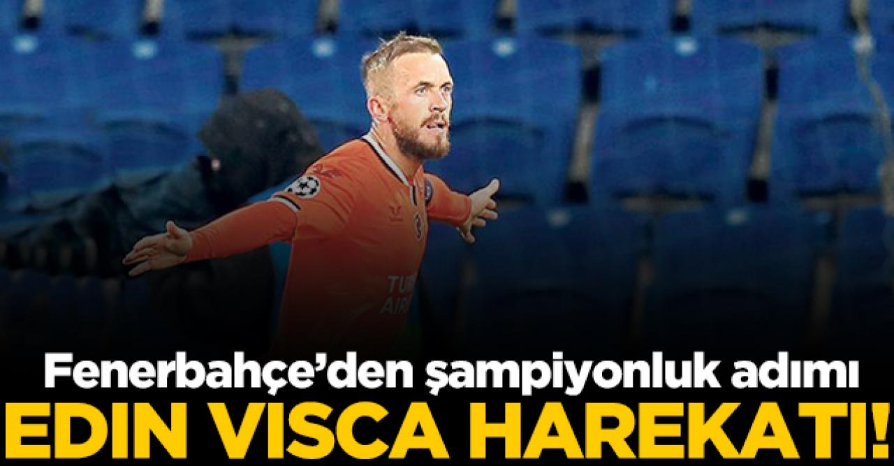 Fenerbahçe'den şampiyonluk adımı: Edin Visca