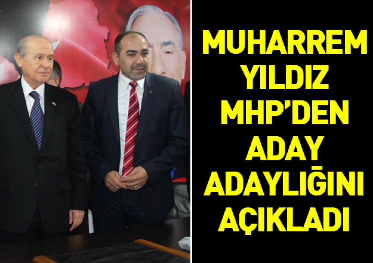 Muharrem Yıldız MHP'den milletvekili aday adaylığını açıkladı