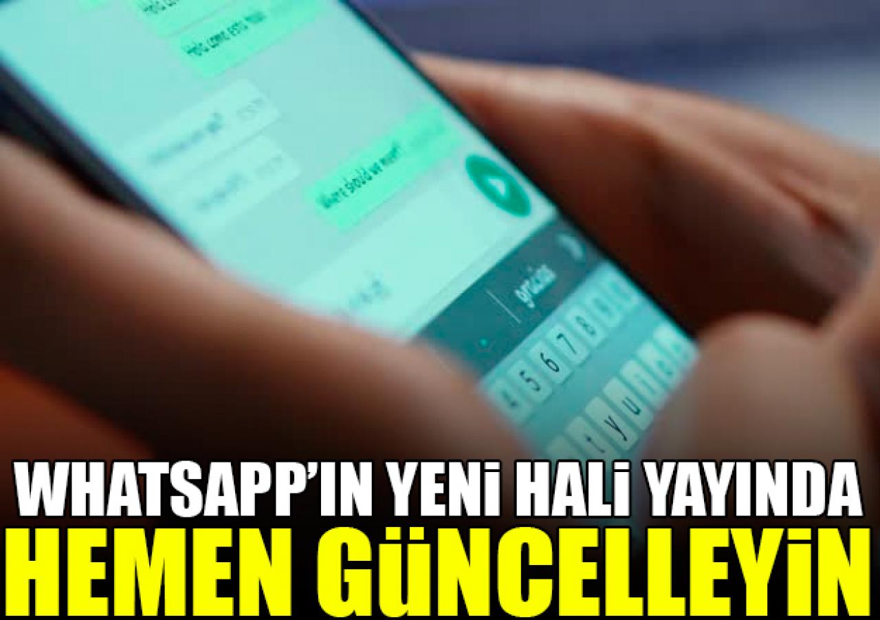 Whatsapp bugün değişti! Hemen güncelleyin...