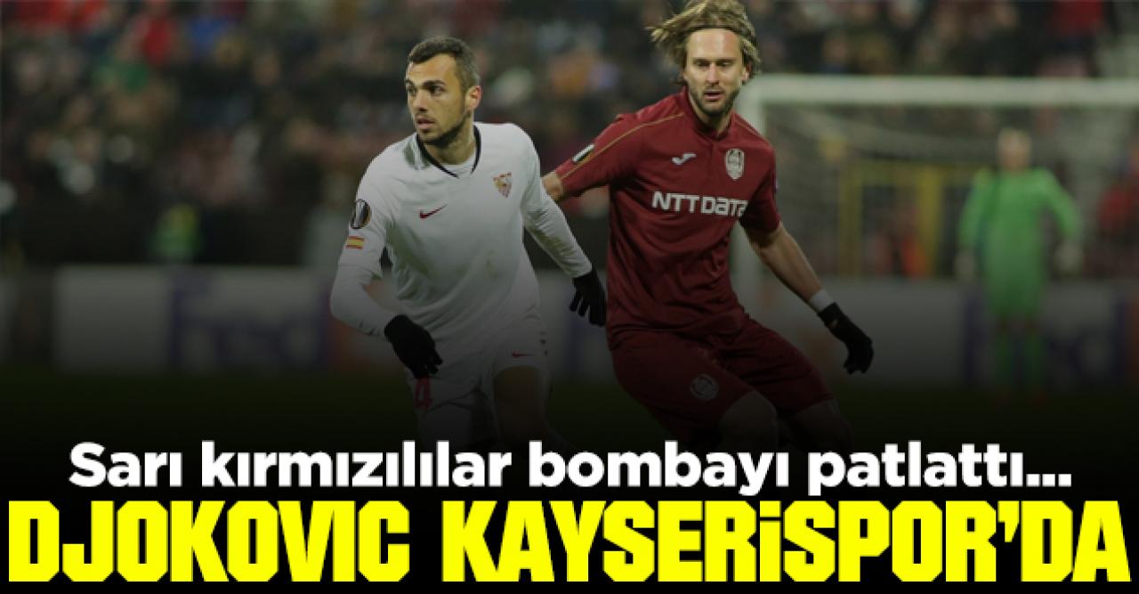 Damjan Djokovic Kayserispor'da! Damjan Djokovic kimdir?