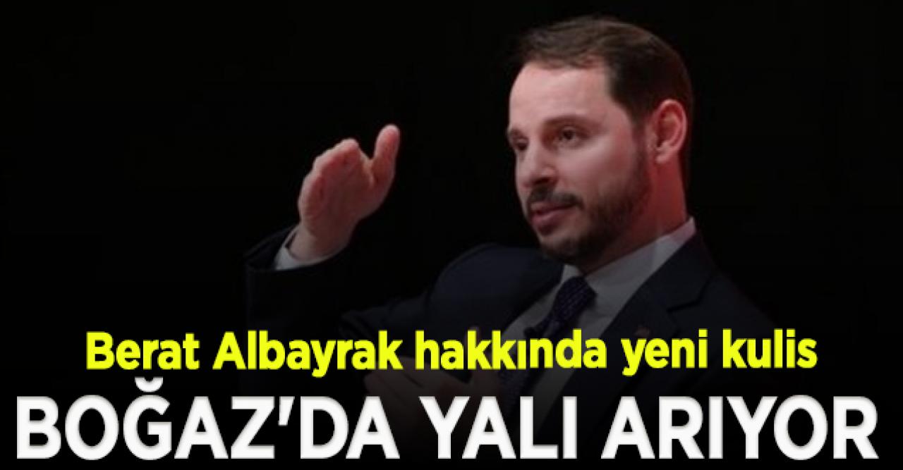 Fatih Altaylı: Berat Albayrak, yeni işi için Boğaz'da yalı arıyor