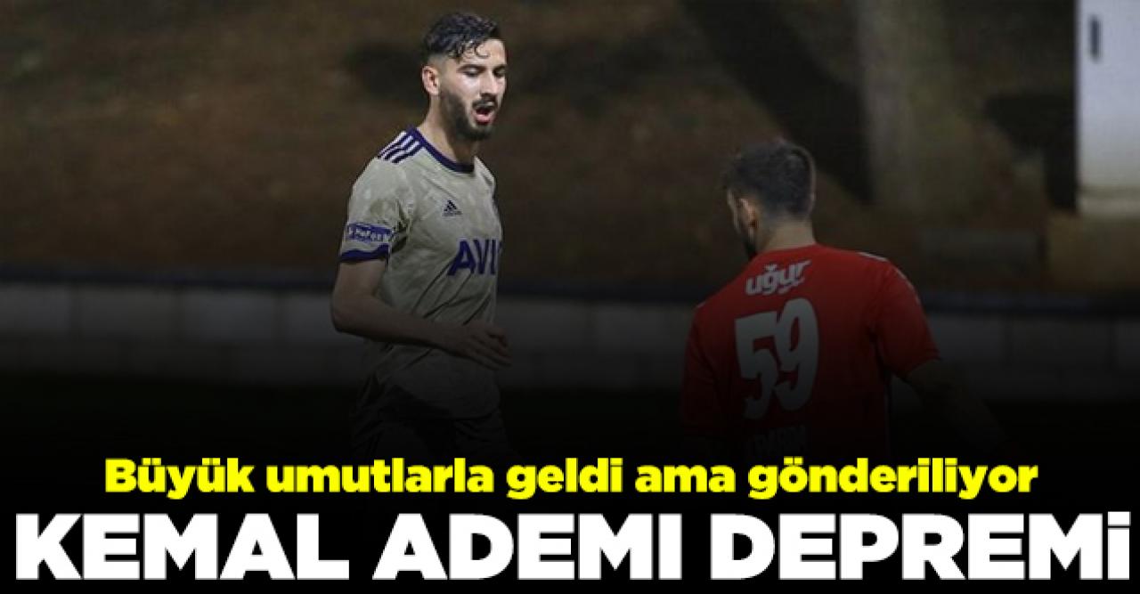 Kemal Ademi gönderiliyor