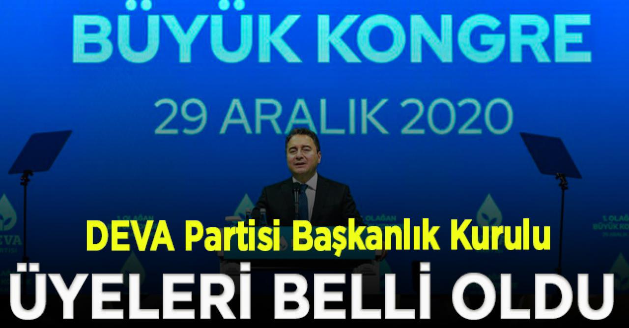 DEVA Partisi Başkanlık Kurulu üyeleri belli oldu