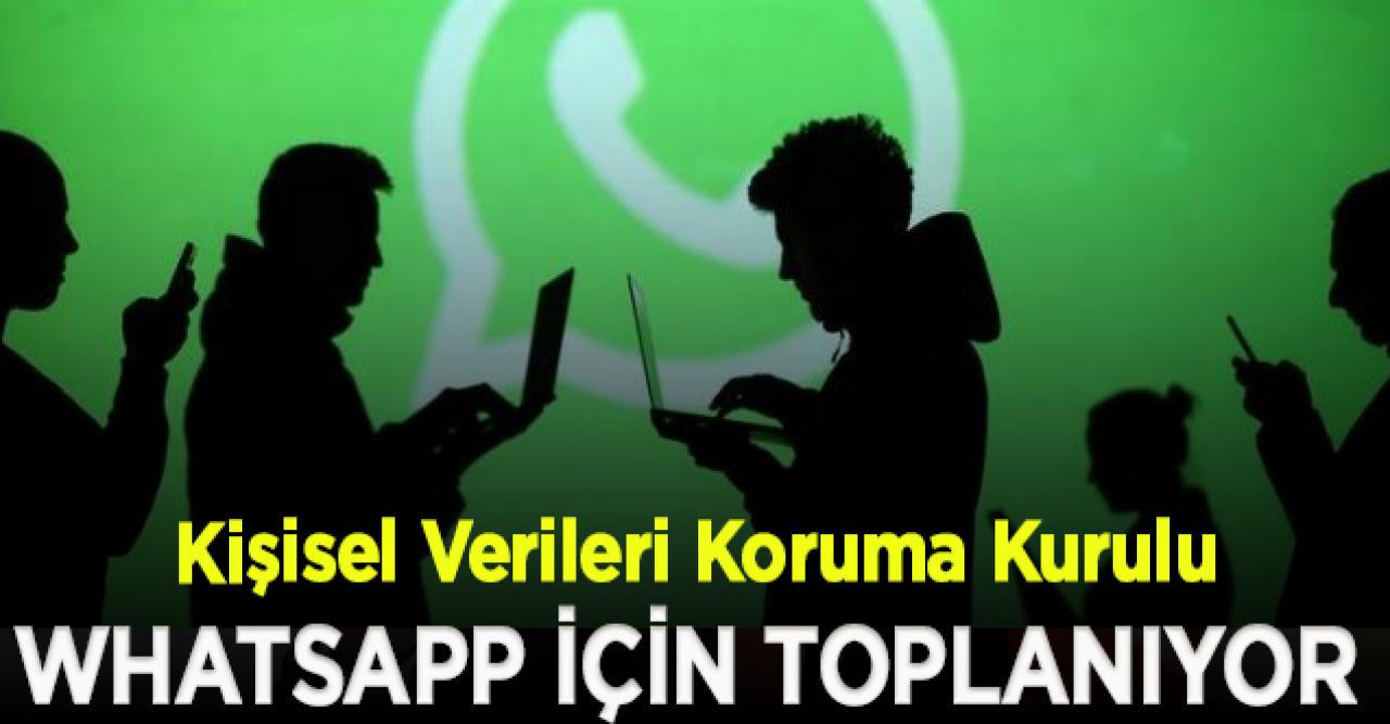 Kişisel Verileri Koruma Kurulu bugün WhatsApp için toplanıyor