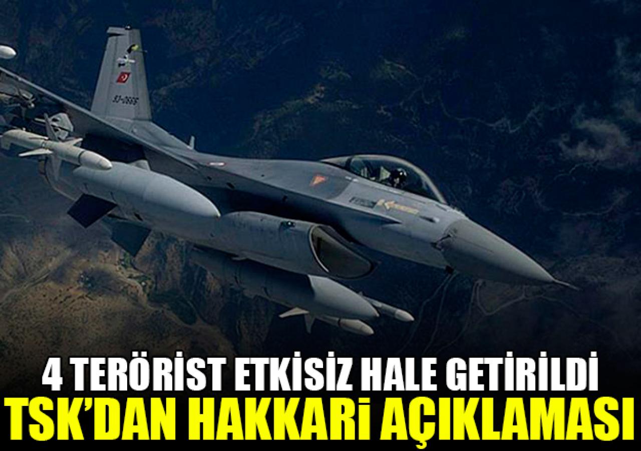 Hakkari'deki hava harekatında 4 terörist etkisiz hale getirildi