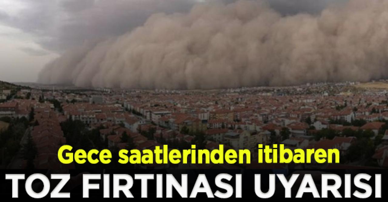 Meteoroloji’den toz fırtınası uyarısı