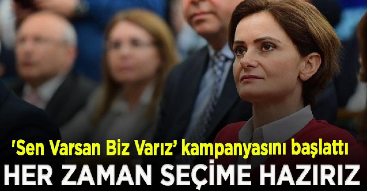 Canan Kaftancıoğlu 'Sen Varsan Biz Varız’ kampanyasını başlattı