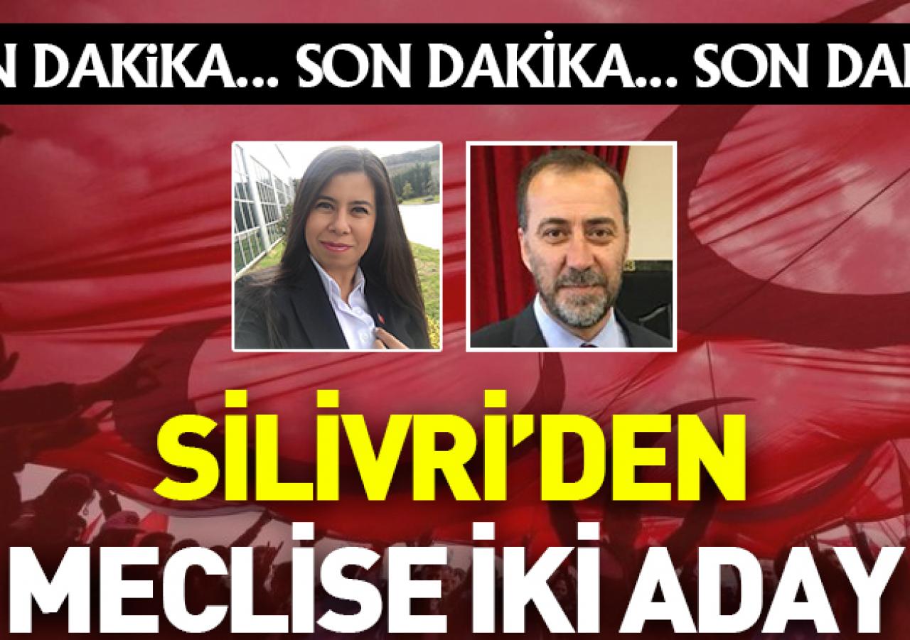 Silivri'den milletvekili adaylığı için iki isim