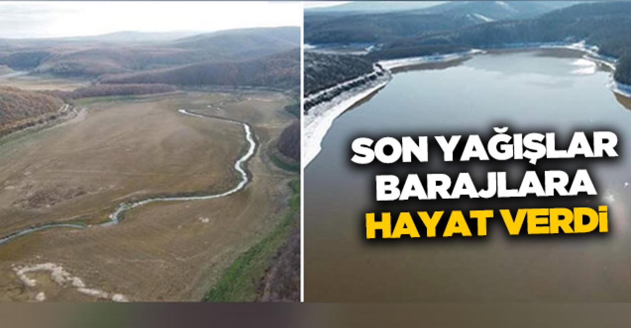 Son yağışlar barajlara hayat verdi!