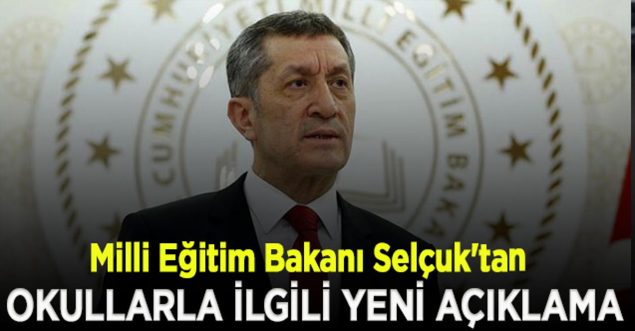 Milli Eğitim Bakanı Selçuk'tan okulların açılış tarihine ilişkin yeni açıklama