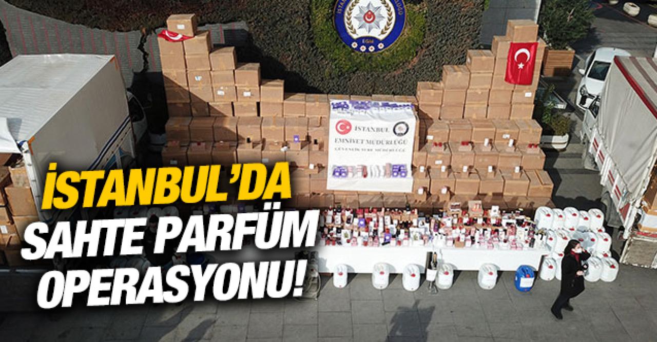 İstanbul'da sahte parfüm operasyonu: 4 gözaltı