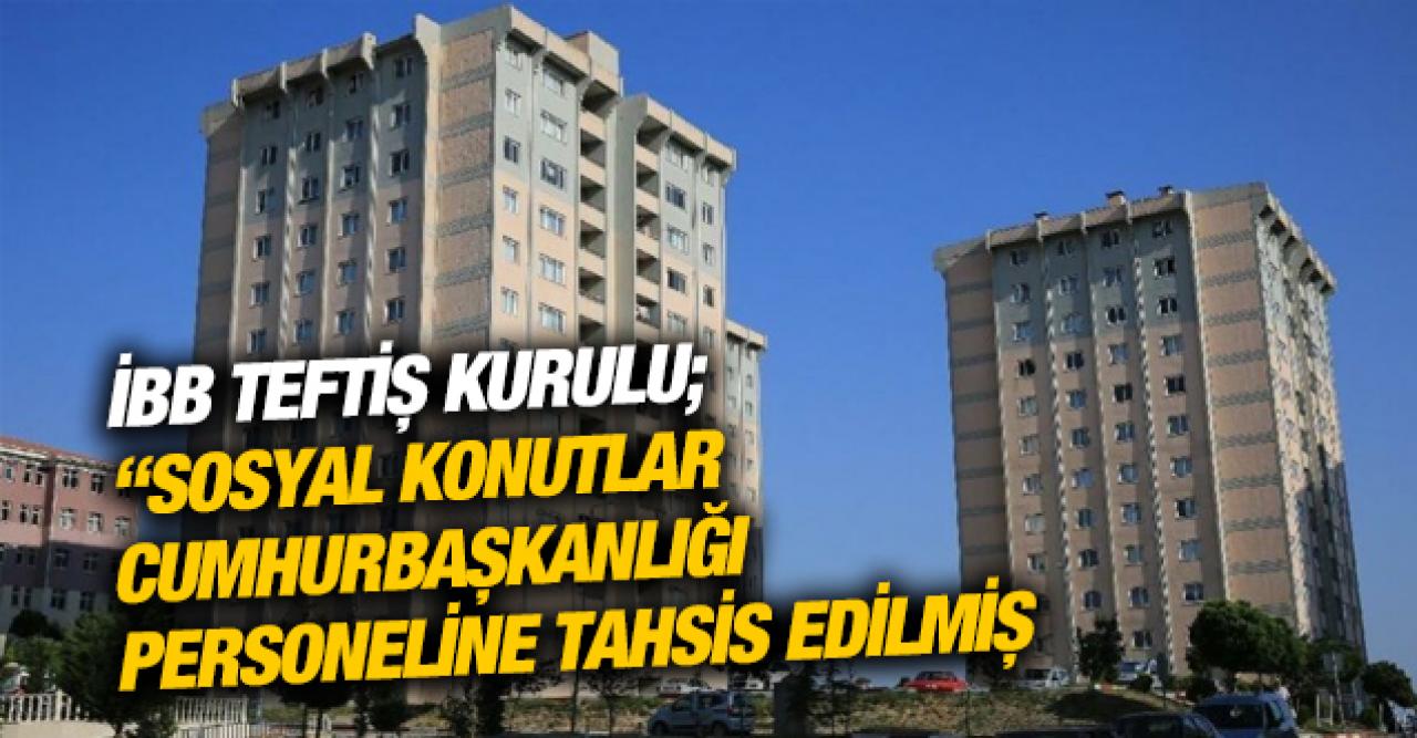 Belediyenin sosyal konutları Cumhurbaşkanlığı personeline tahsis edilmiş