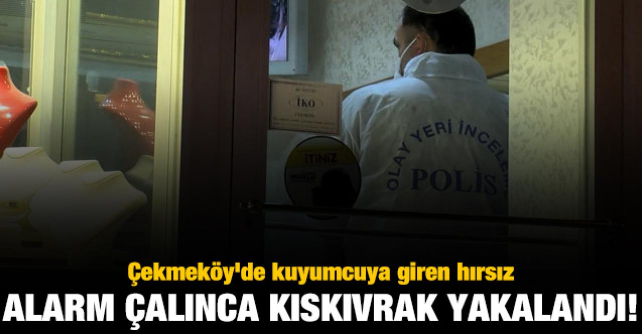 Kuyumcuya giren hırsızı alarm yakalattı