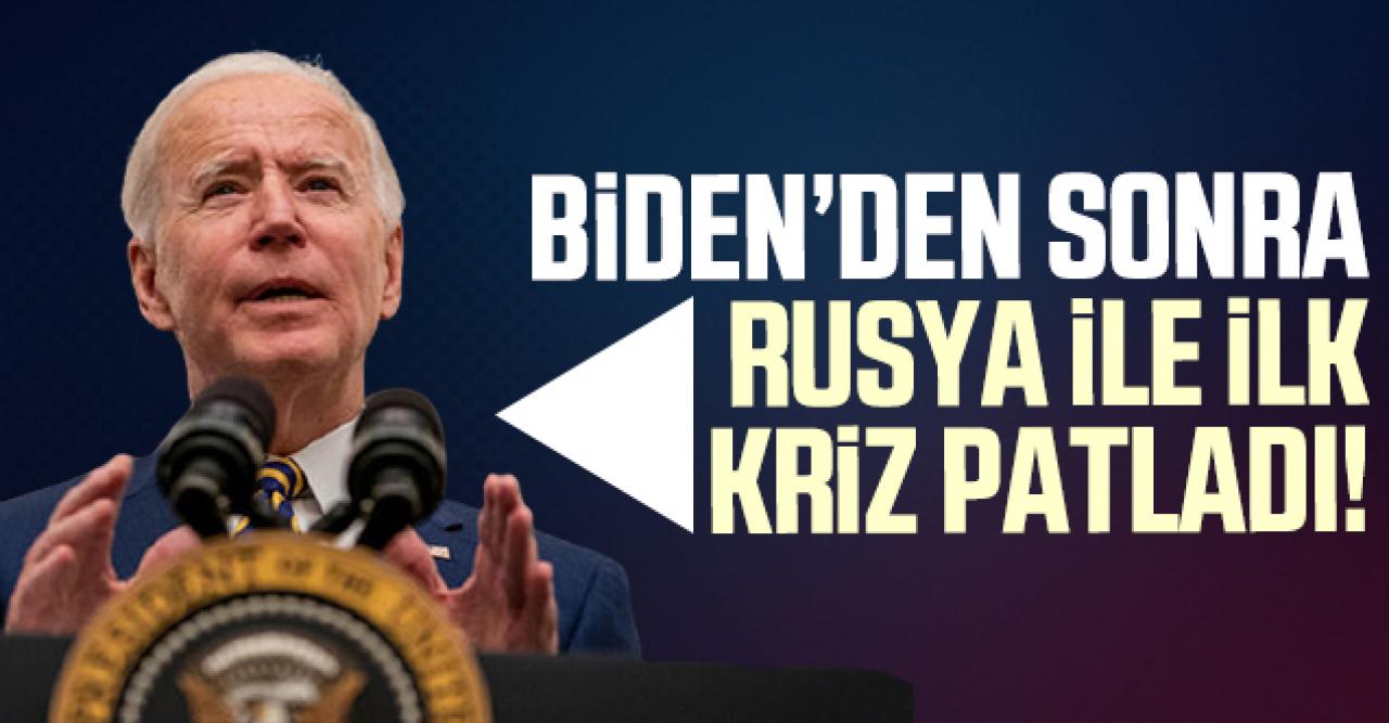 Biden'in göreve oturmasından sonra Rusya ile ilk kriz