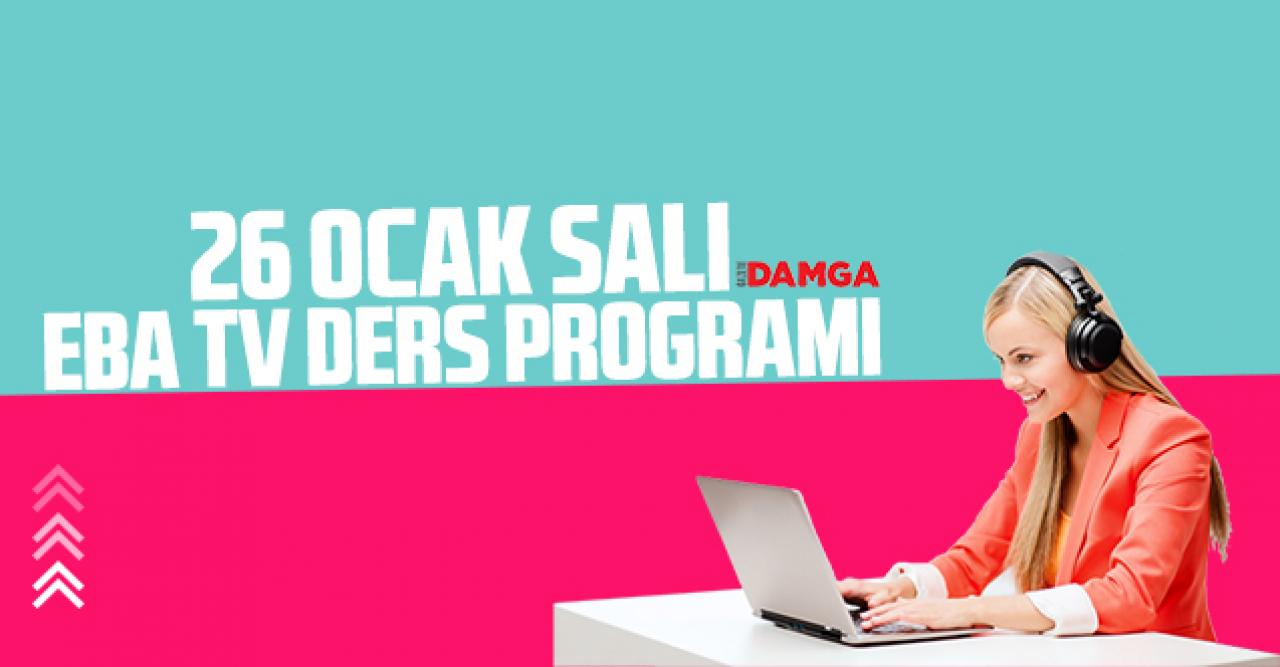 26 Ocak Salı EBA TV ilkokul, ortaokul ve lise tekrar ders programı