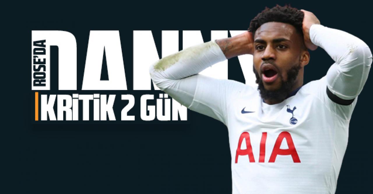 Danny Rose'da kritik 2 gün