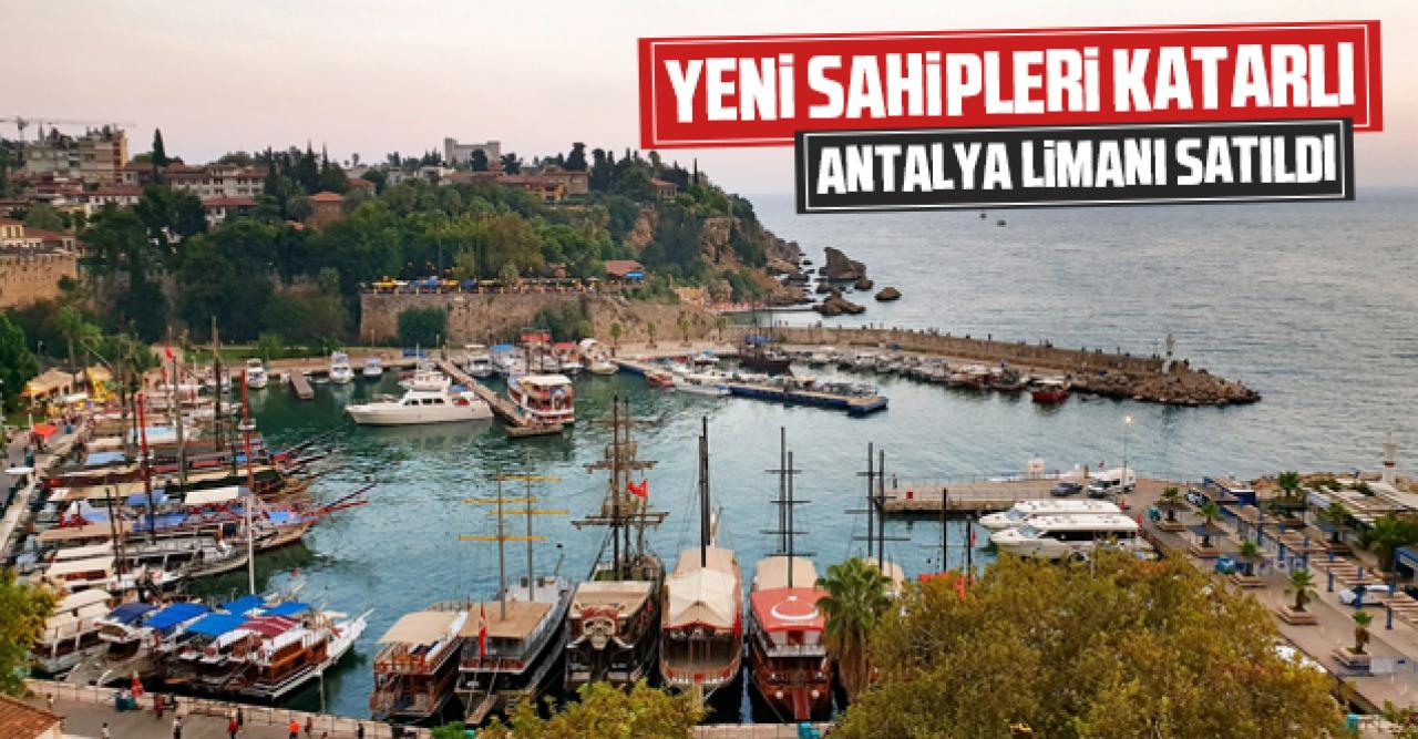 Antalya Limanı Katarlılara satıldı