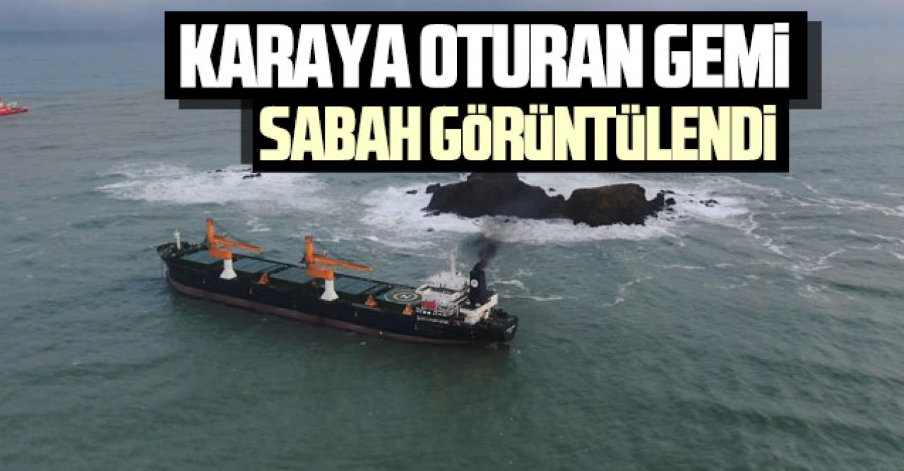 Karaya oturan yük gemisi görüntülendi!