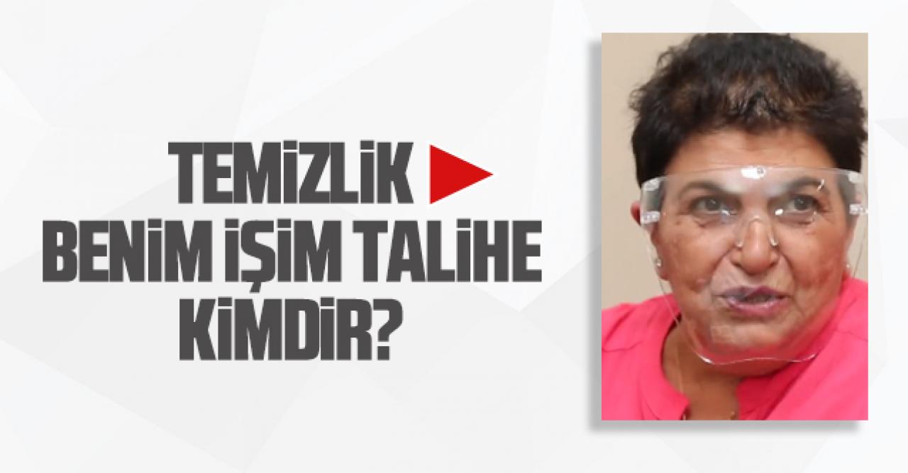 Temizlik Benim İşim 309. bölüm yarışmacısı Talihe kimdir