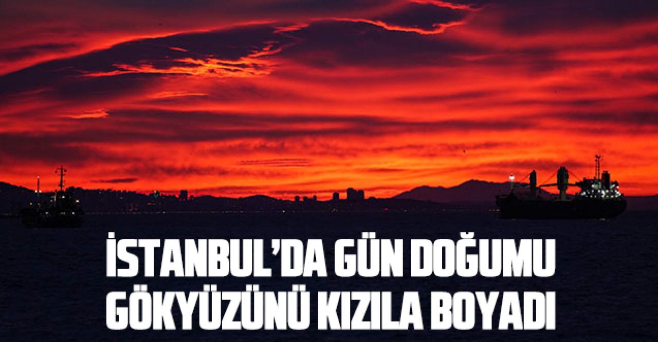 Gündoğumu ile gökyüzü kızıla boyandı!