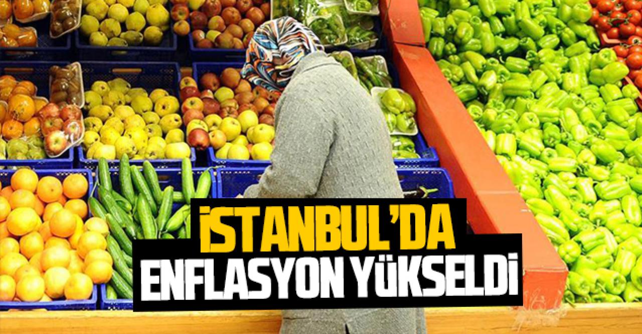 İstanbul'da enflasyon yükseldi