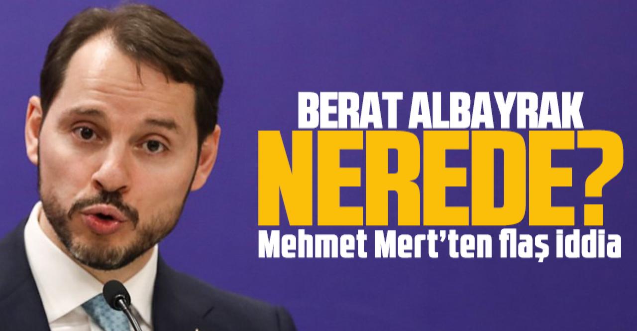 Mehmet Mert'ten siyaset kulislerini hareketlendirecek iddia: Berat Albayrak İngiltere'de!