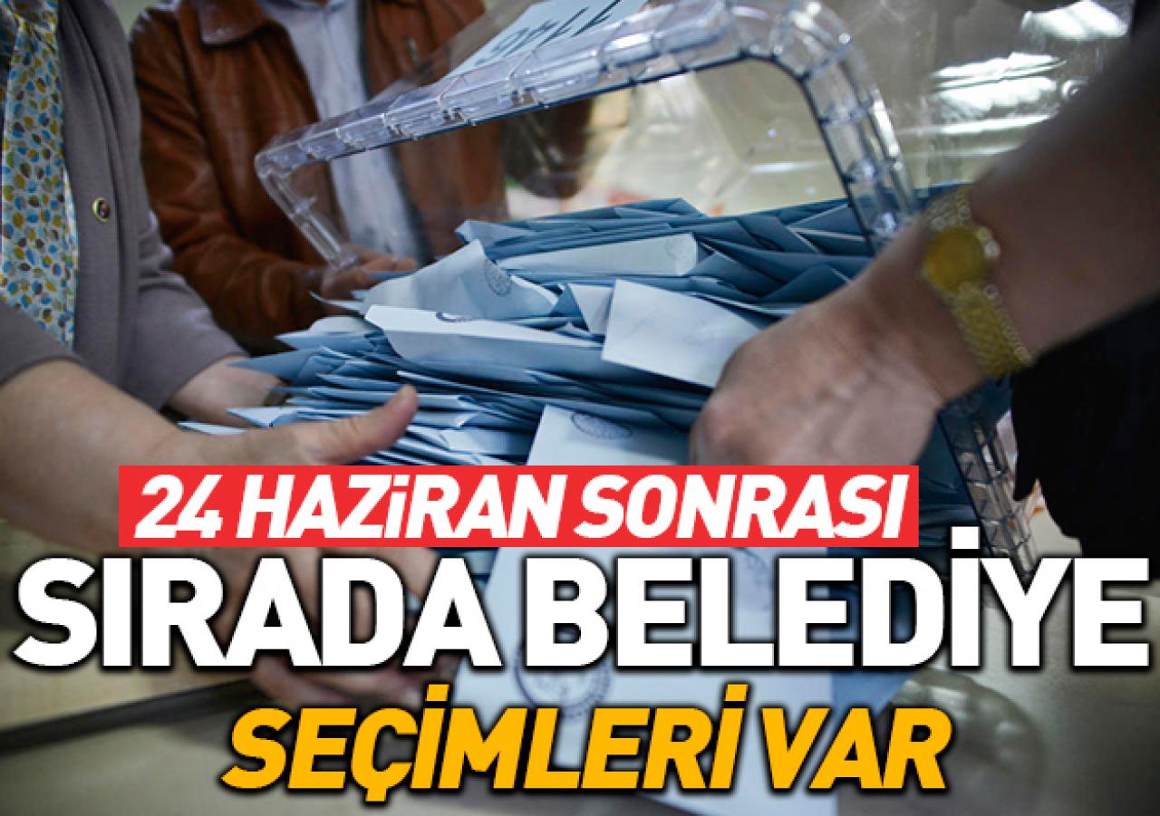 Sırada belediye seçimleri var