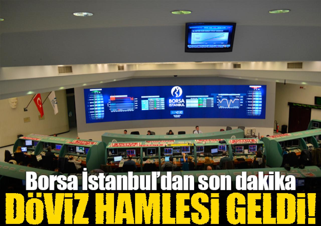 Borsa İstanbul'dan döviz hamlesi!