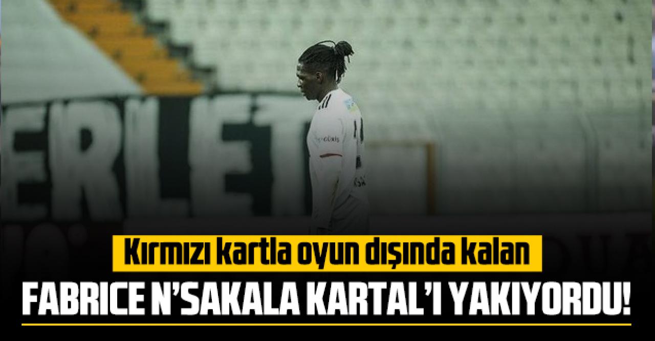 Fabrice N'Sakala Beşiktaş'ı yakıyordu!