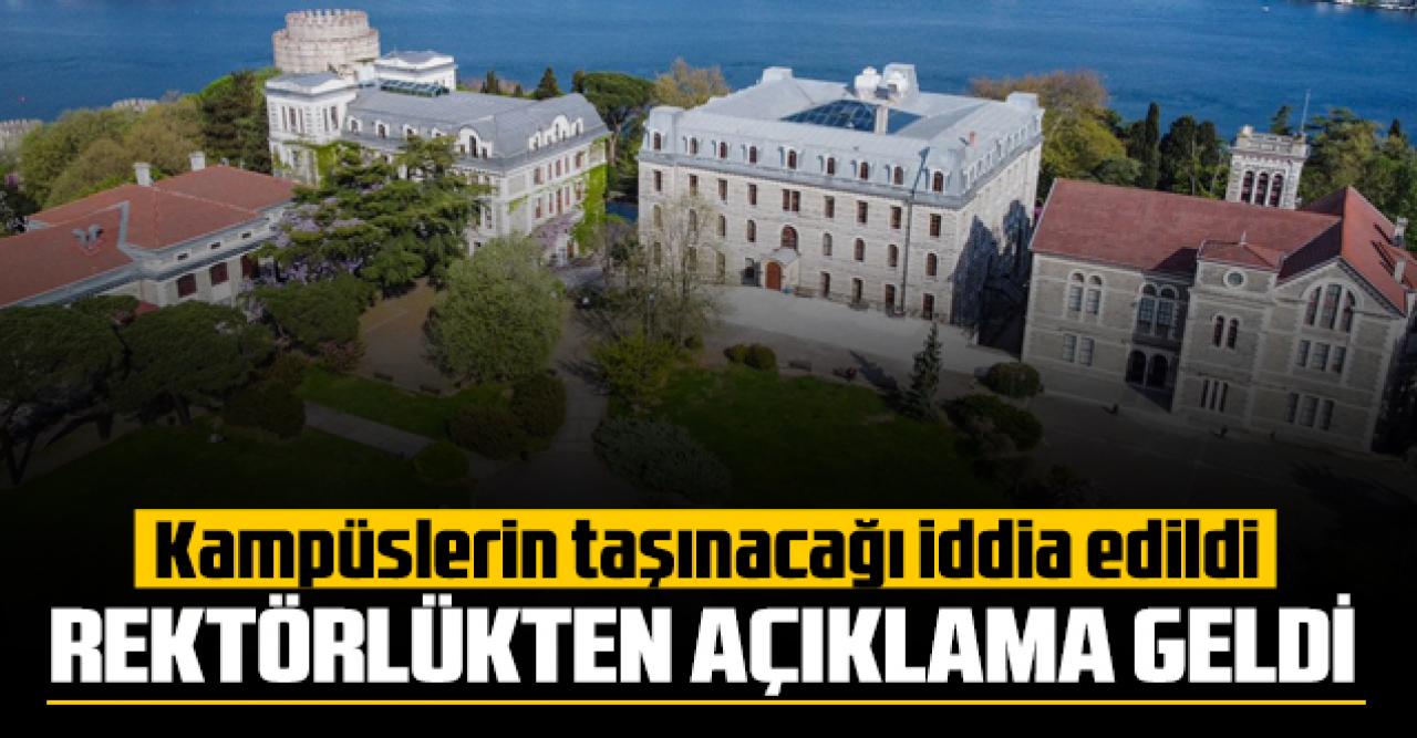 Boğaziçi Üniversitesi'nden  'kampüsler taşınacak' iddiasına açıklama geldi