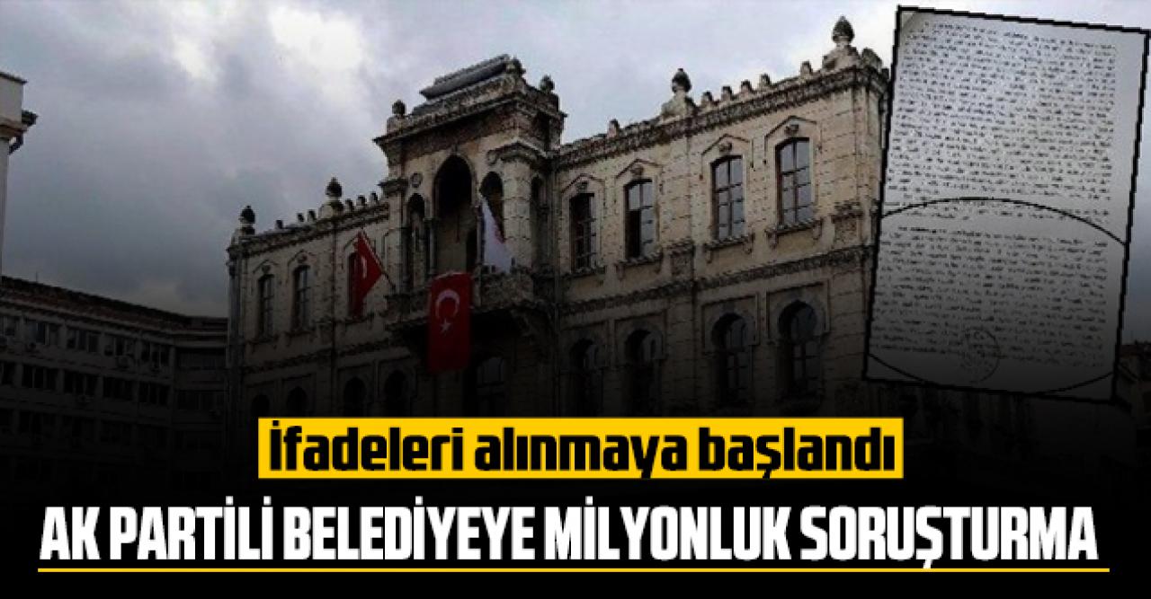 AK Partili belediyeye 4.1 milyonluk soruşturma