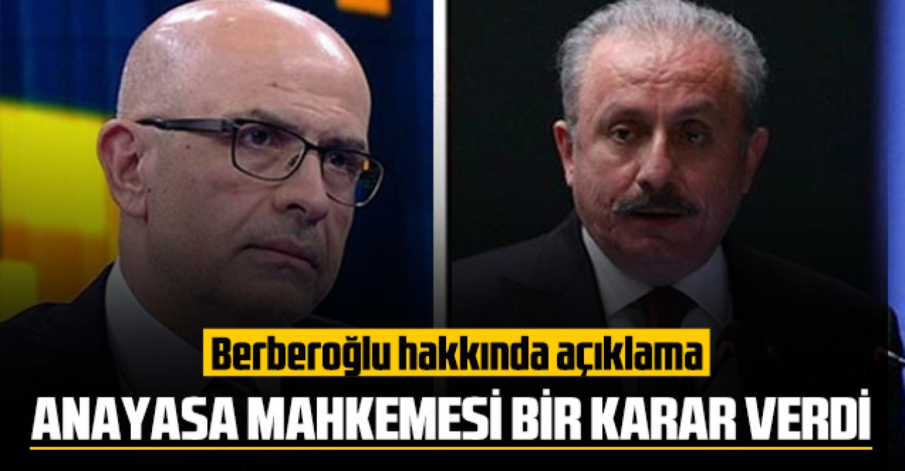 TBMM Başkanı Şentop'tan Enis Berberoğlu kararı hakkında açıklama