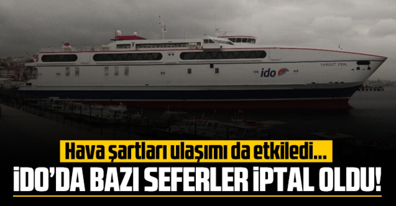 İDO ve Şehir Hatları'nda seferler iptal edildi