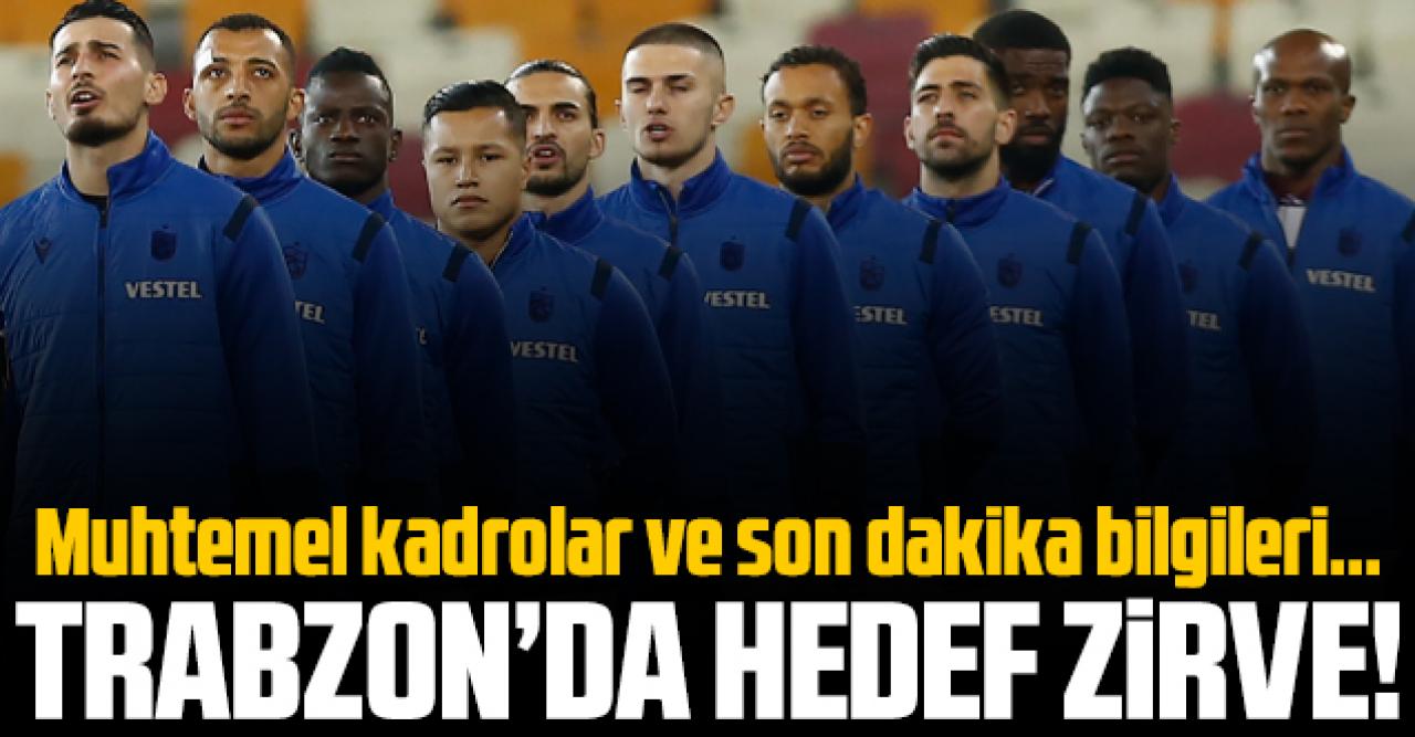 Trabzonspor'da hedef zirve! Trabzonspor Gaziantep FK maçı öncesi muhtemel kadrolar ve son bilgiler...