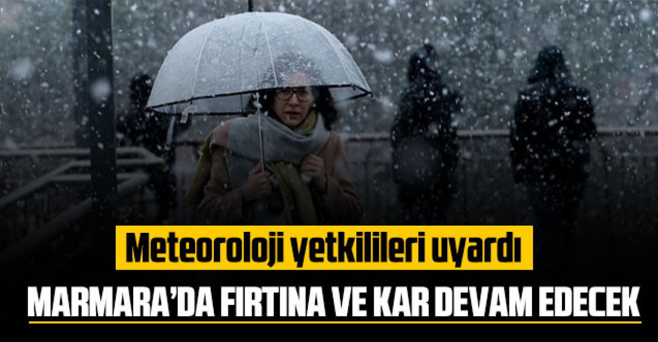 Meteoroloji yetkilileri uyardı: Fırtına ve kar devam edecek