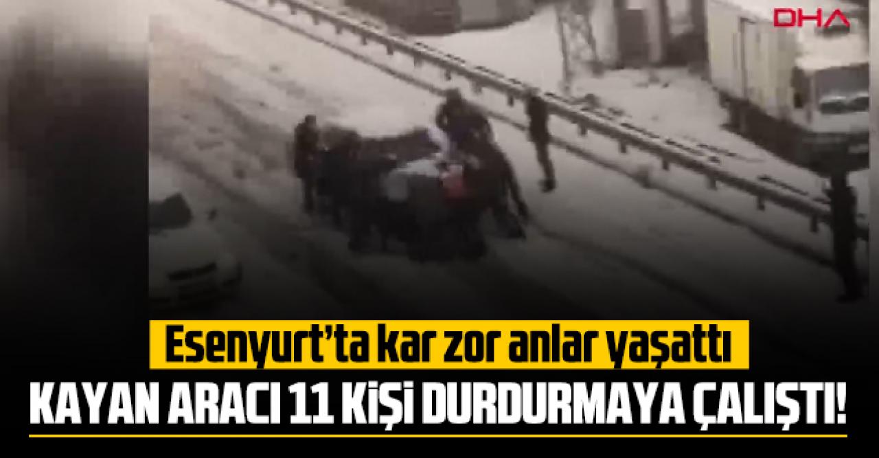 Esenyurt'ta 11 kişi kayan aracı durdurmaya çalıştı