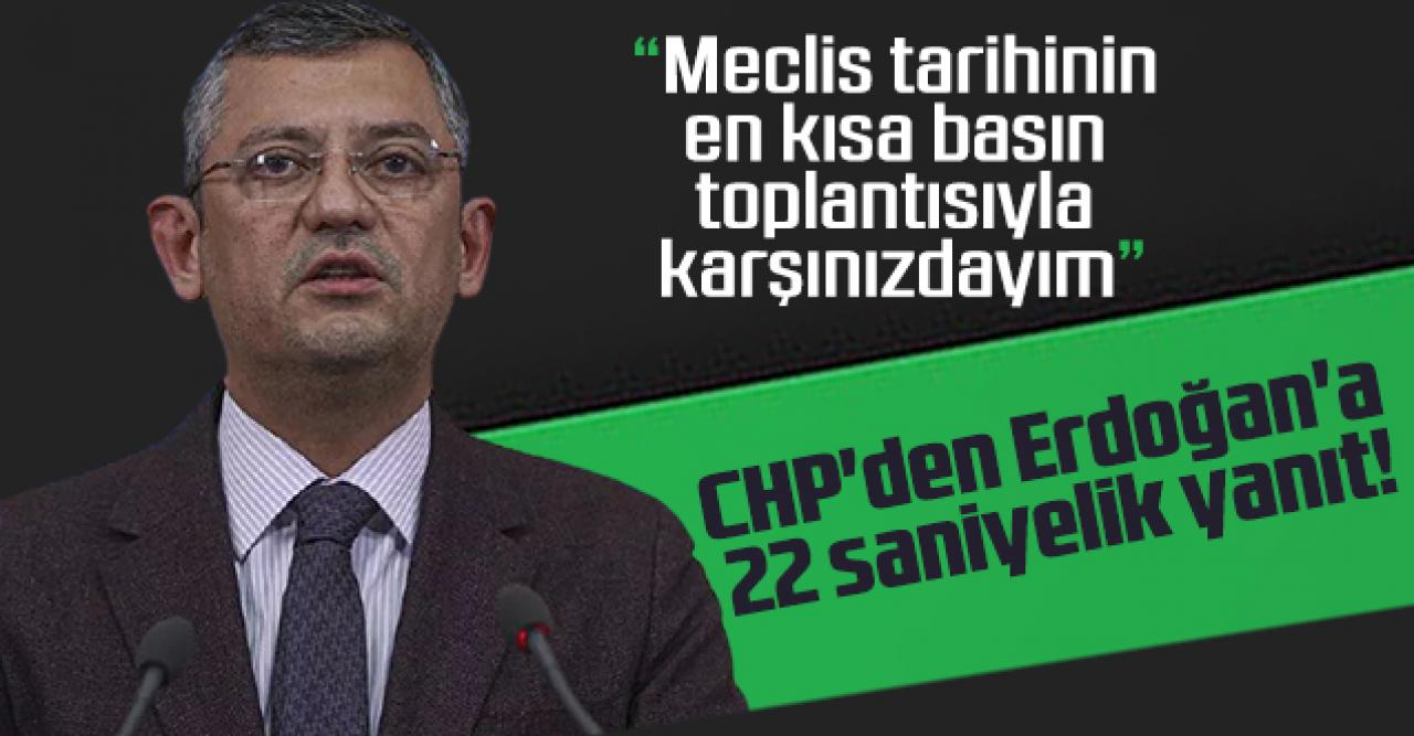 CHP'den Erdoğan'a 22 saniyelik yanıt!