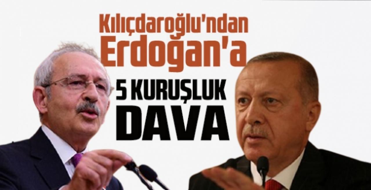 Kılıçdaroğlu'ndan Erdoğan'a 5 kuruşluk dava