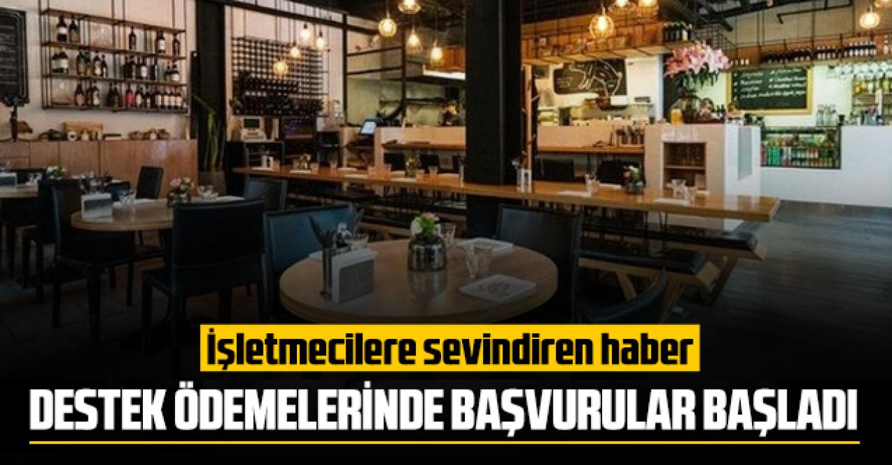 Kafe ve restoranları da kapsayan destek başvuruları bugün başlıyor