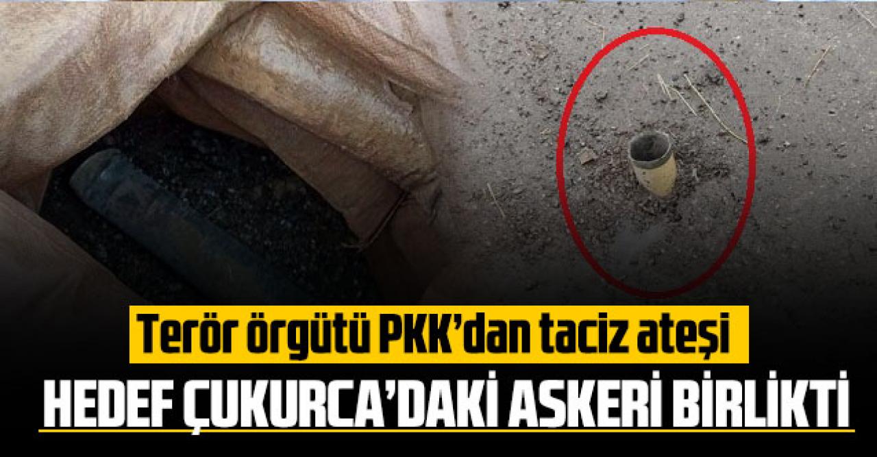 Terör örgütü PKK’dan taciz ateşi: Hedef Çukurca’daki askeri birlikti