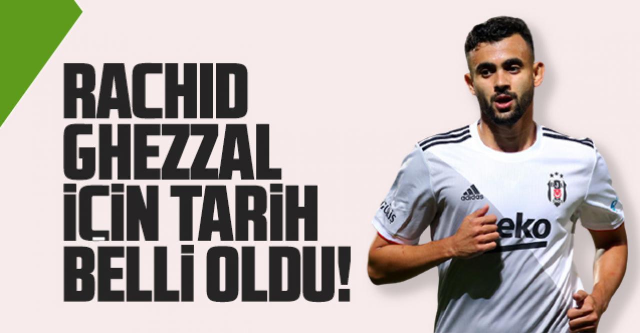 Leicester Beşiktaş'a Ghezzal için tarih verdi!