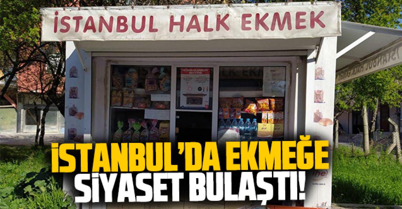 Ekmeğe siyaset bulaştı!